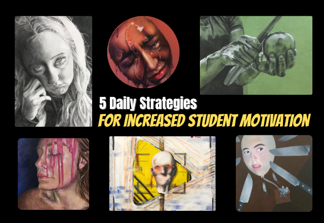 5 strategies to keep motivation in the art classroom