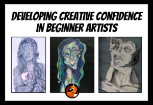 Developing Creative Confidence in Beginner Artists